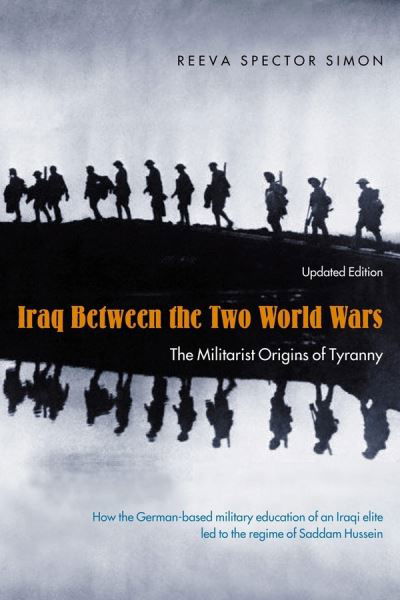 Cover for Reeva Spector Simon · Iraq Between the Two World Wars: The Militarist Origins of Tyranny (Paperback Bog) [Revised edition] (2004)