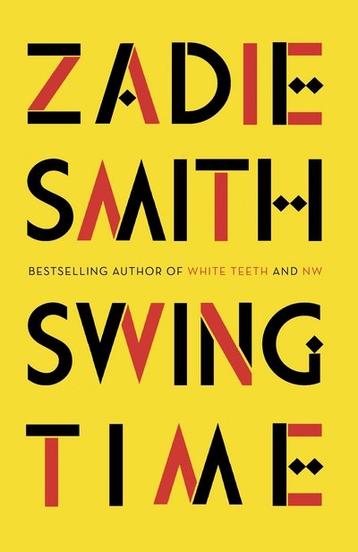 Cover for Zadie Smith · Swing Time: LONGLISTED for the Man Booker Prize 2017 (Hardcover Book) (2016)