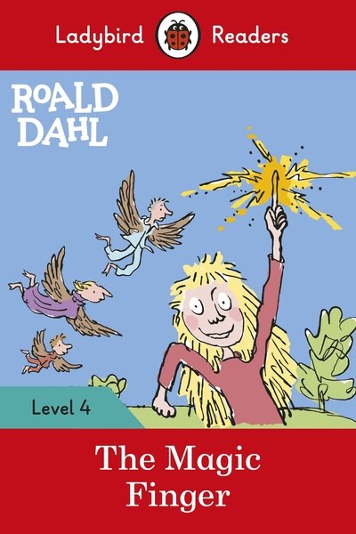 Cover for Roald Dahl · Ladybird Readers Level 4 - Roald Dahl - The Magic Finger (ELT Graded Reader) - Ladybird Readers (Taschenbuch) (2020)
