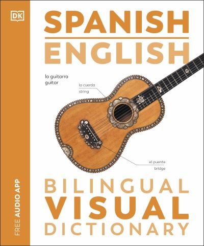 Cover for Dk · Spanish English Bilingual Visual Dictionary - DK Bilingual Visual Dictionaries (Paperback Book) (2024)
