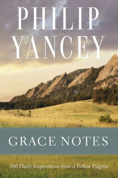 Grace Notes: 366 Daily Inspirations from a Fellow Pilgrim - Philip Yancey - Books - Zondervan - 9780310345152 - February 25, 2016