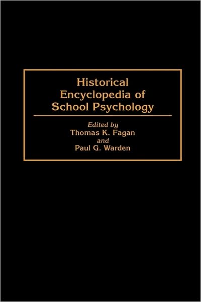 Cover for Thomas K Fagan · Historical Encyclopedia of School Psychology (Hardcover Book) (1996)