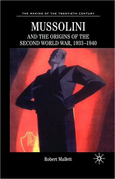 Mussolini and the Origins of the Second World War 1933 1940 - M. Feldman - Books - Macmillan Education UK - 9780333748152 - September 1, 2003
