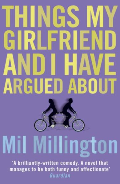 Cover for Mil Millington · Things My Girlfriend and I Have Argued About (Paperback Book) (2003)