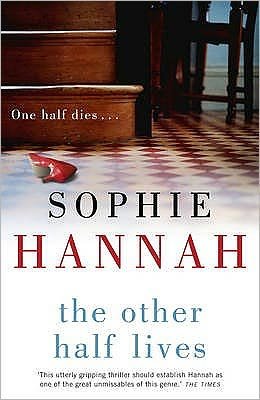 Cover for Sophie Hannah · The Other Half Lives: Culver Valley Crime Book 4 - Culver Valley Crime (Paperback Bog) [1. udgave] (2009)