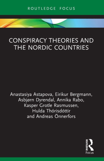 Cover for Astapova, Anastasiya (University of Tartu, Estonia) · Conspiracy Theories and the Nordic Countries - Conspiracy Theories (Paperback Book) (2022)