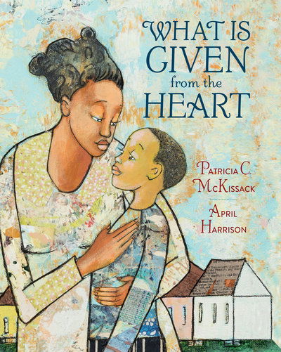 Cover for Patricia C. Mckissack · What Is Given From The Heart (Gebundenes Buch) (2019)