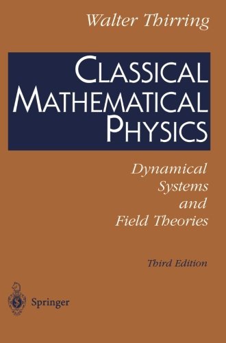 Cover for Walter Thirring · Classical Mathematical Physics: Dynamical Systems and Field Theories (Taschenbuch) [Softcover reprint of the original 3rd ed. 1997 edition] (2003)