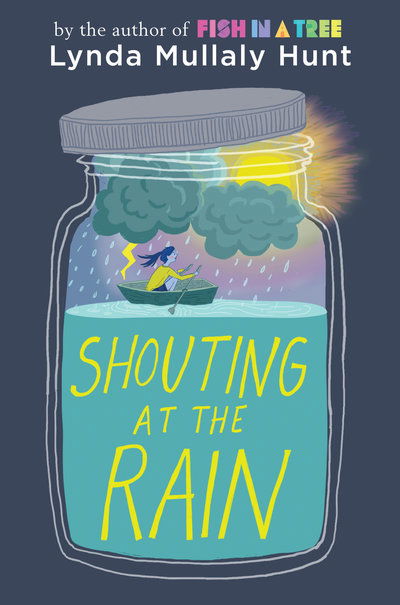 Cover for Lynda Mullaly Hunt · Shouting at the Rain (Gebundenes Buch) (2019)