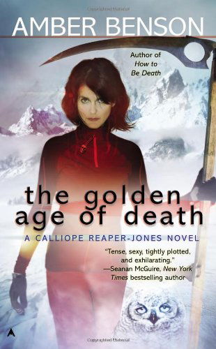 Cover for Amber Benson · The Golden Age of Death (A Calliope Reaper-jones Novel) (Paperback Bog) (2013)