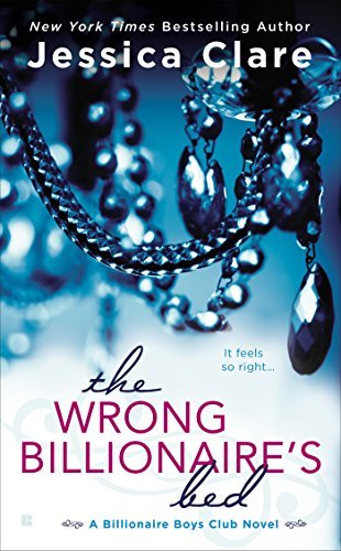 Cover for Jessica Clare · Wrong Billionaire's Bed (Billionaire Boys Club Novel) (Paperback Book) (2015)