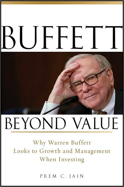 Cover for Prem C. Jain · Buffett Beyond Value: Why Warren Buffett Looks to Growth and Management When Investing (Hardcover Book) (2010)