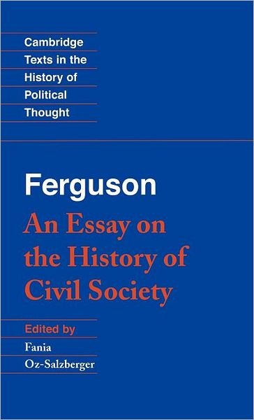 Cover for Adam Ferguson · Ferguson: An Essay on the History of Civil Society - Cambridge Texts in the History of Political Thought (Inbunden Bok) [New edition] (1996)