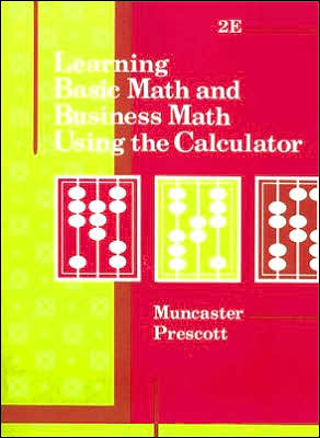 Cover for Susan Prescott · Learning Basic Math and Business Math Using the Calculator (Mb Business / Vocational Math Series) (Spiral Book) (1991)