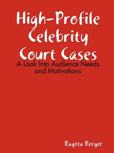 Cover for Raqota Berger · High-profile Celebrity Court Cases: a Look into Audience Needs and Motivations (Paperback Book) (2009)