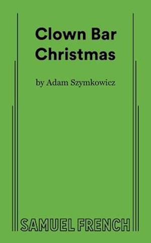 Cover for Adam Szymkowicz · Clown Bar Christmas (Paperback Book) (2024)