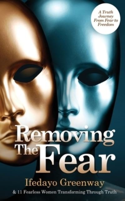 Cover for Ifedayo Greenway · Removing The Fear (Pocketbok) (2022)
