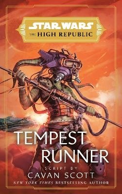 Star Wars: Tempest Runner (The High Republic) - Cavan Scott - Books - Random House USA - 9780593722152 - September 26, 2023