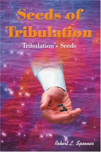 Cover for Robert Spooner · Seeds of Tribulation: Tribulation's Seeds (Paperback Book) (2000)