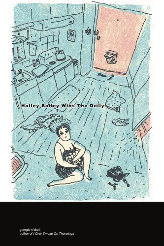 Hailey Bailey Wins the Daily - Georgie Nickell - Books - iUniverse, Inc. - 9780595322152 - July 28, 2004