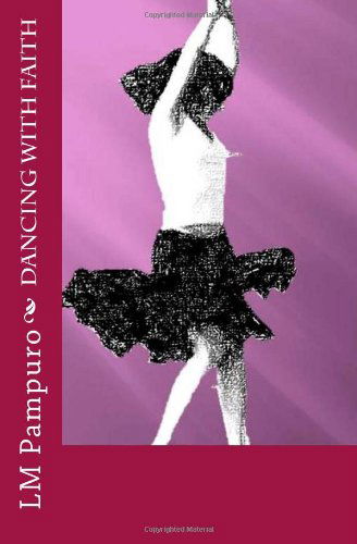 Cover for Lm Pampuro · Dancing with Faith (Pocketbok) (2012)