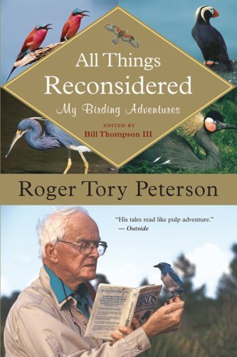 Cover for Roger Tory Peterson · All Things Reconsidered: My Birding Adventures (Taschenbuch) [Reprint edition] (2007)
