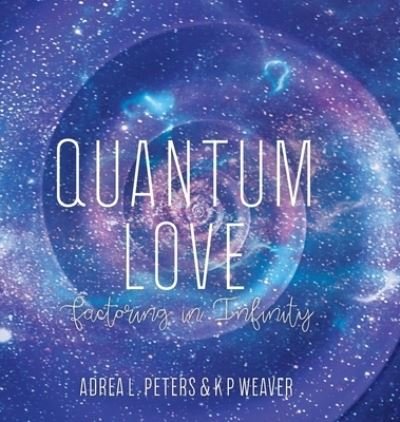 Cover for Adrea Peters · Quantum Love (Hardcover Book) (2021)