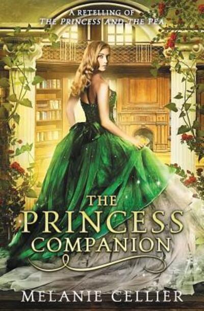 Cover for Melanie Cellier · The Princess Companion: A Retelling of The Princess and the Pea - Four Kingdoms (Paperback Book) (2019)