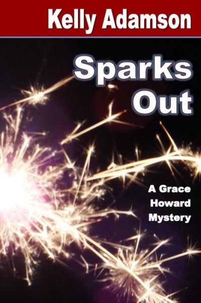 Cover for Kelly Adamson · Sparks Out (Pocketbok) (2017)