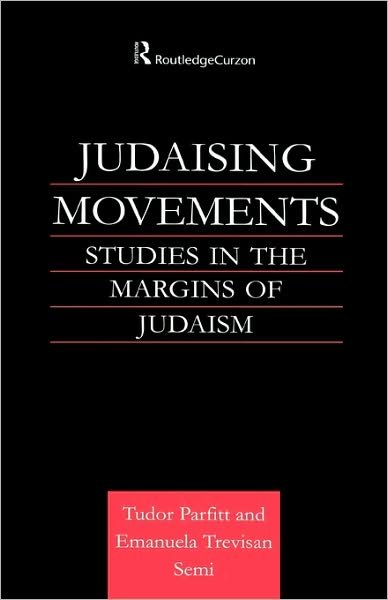 Cover for Tudor Parfitt · Judaising Movements: Studies in the Margins of Judaism in Modern Times - Routledge Jewish Studies Series (Hardcover bog) (2002)