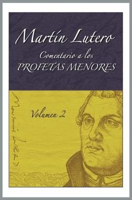 Cover for Martin Luther · Comentario a Los Profetas Menores Vol. 2 (Paperback Bog) (2019)