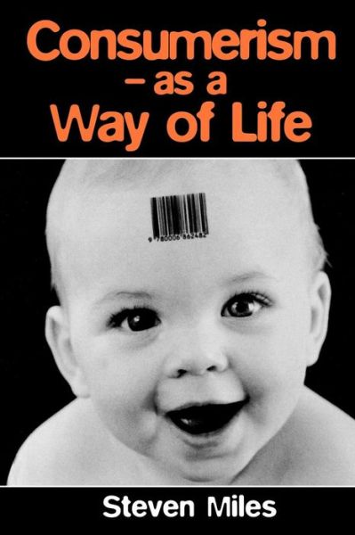 Cover for Steven Miles · Consumerism: As a Way of Life (Pocketbok) (1998)