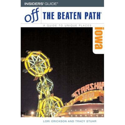 Cover for Lori Erickson · Off the Beaten Path Iowa - Insiders' Guide S. (Paperback Book) [8th edition] (2007)