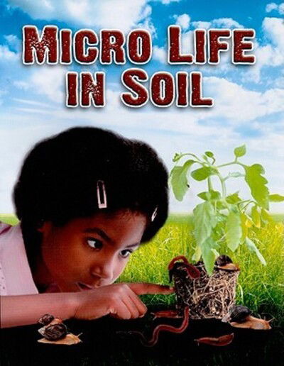 Cover for Natalie Hyde · Micro Life in Soil - Everybody Digs Soil (Paperback Book) (2010)