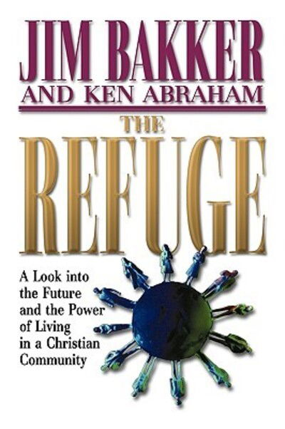 Cover for Jim Bakker · The Refuge (Paperback Book) (2008)