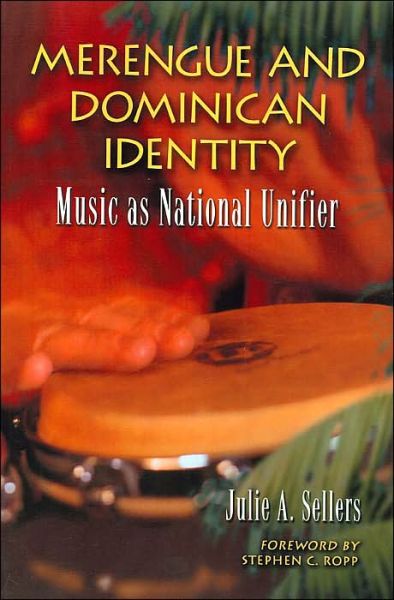 Cover for Julie A. Sellers · Merengue and Dominican Identity: Music as National Unifier (Paperback Book) [Illustrated edition] (2004)