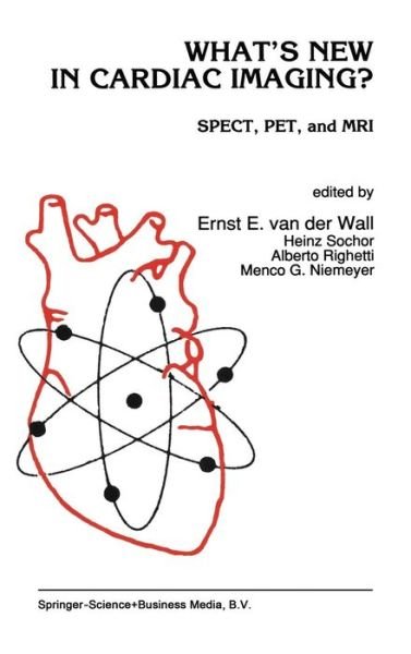 Cover for E Van Der Wall · What's New in Cardiac Imaging?: Spect, Pet and Mri - Developments in Cardiovascular Medicine (Hardcover bog) (1992)