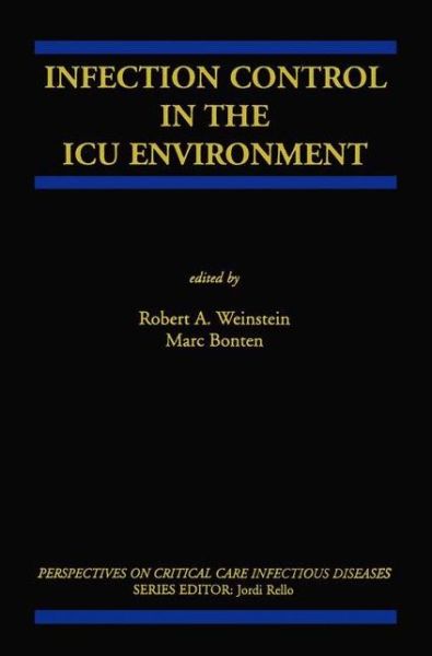Cover for Marc J M Bonten · Infection Control in the Icu Environment - Perspectives on Critical Care Infectious Diseases (Hardcover Book) (2001)