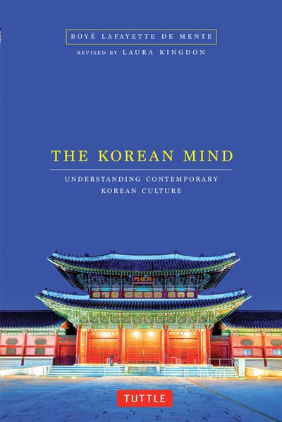 Cover for Boye Lafayette De Mente · Korean Mind: Understanding Contemporary Korean Culture (Paperback Bog) (2018)