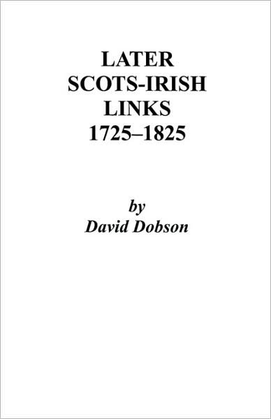 Cover for Kit Dobson · Later Scots-irish Links, 1725-1825. Part One (Pocketbok) (2009)