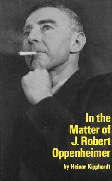 In the Matter of J. Robert Oppenheim (Mermaid Dramabook) - Heinar Kipphardt - Books - Hill and Wang - 9780809012152 - 1968