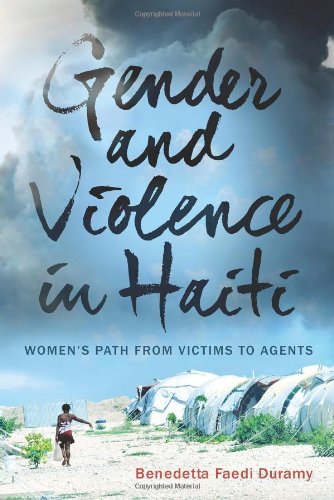 Cover for Benedetta Faedi Duramy · Gender and Violence in Haiti: Women's Path from Victims to Agents (Innbunden bok) (2014)