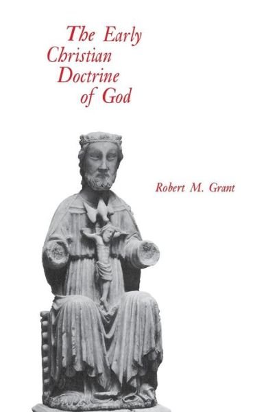Cover for Robert M. Grant · The Early Christian Doctrine of God (Paperback Book) (2015)