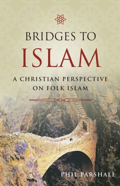 Cover for Philip L. Parshall · Bridges to Islam (N/A) (2007)