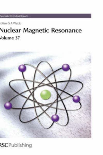 Nuclear Magnetic Resonance: Volume 37 - Specialist Periodical Reports - Royal Society of Chemistry - Books - Royal Society of Chemistry - 9780854041152 - May 27, 2008