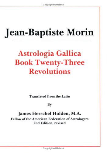 Astrologia Gallica Book 23 - J-B Morin - Książki - American Federation of Astrologers Inc - 9780866905152 - 5 września 2000