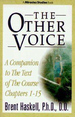 Other Voice: A Companion To The Text Of The Course, Chapters - Brent Haskell - Books - De Vorss & Company - 9780875167152 - June 1, 1998