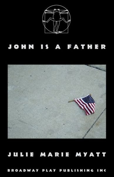 Cover for Julie Marie Myatt · John Is A Father (Paperback Book) (2019)