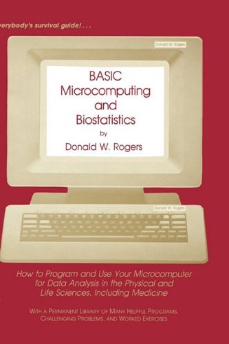 Cover for Donald W. Rogers · BASIC Microcomputing and Biostatistics: How to Program and Use Your Microcomputer for Data Analysis in the Physical and Life Sciences, Including Medicine (Hardcover Book) [1983 edition] (1983)