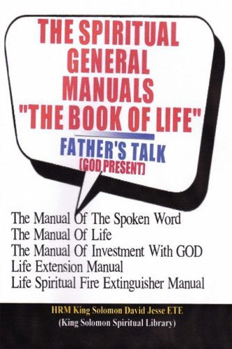 Cover for King Solomon David Jesse Ete · The Spiritual General Manuals &quot;The Book of Life&quot; (Chapter One) (Paperback Book) (2009)